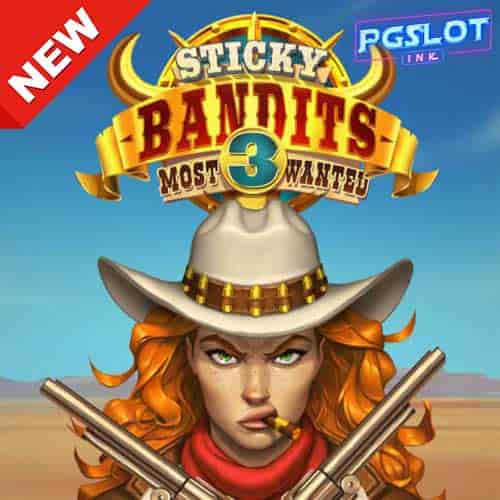Banner Sticky Bandits 3 Most Wanted ทดลองเล่นสล็อต ค่าย Quickspin